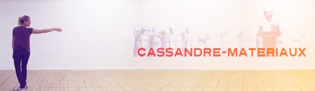 Cassandre-materiaux